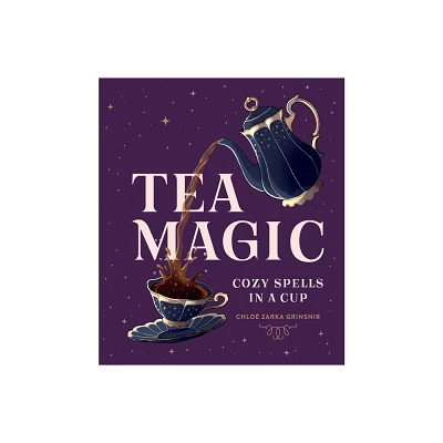 Tea Magic - by Chlo Zarka Grinsnir (Hardcover)