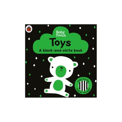 Toys: A Black-And-White Book - (Baby Touch) by Ladybird (Board Book)