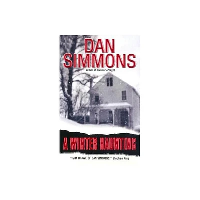 A Winter Haunting - by Dan Simmons (Paperback)