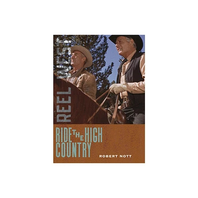 Ride the High Country - (Reel West) by Robert Nott (Paperback)