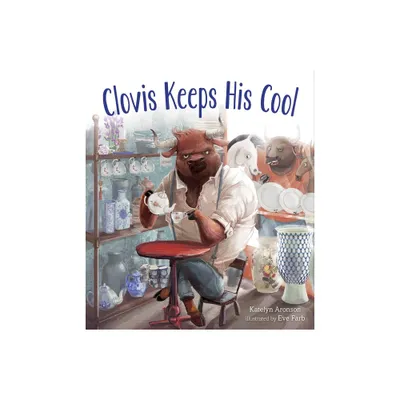 Clovis Keeps His Cool - by Katelyn Aronson (Hardcover)