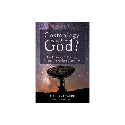 Cosmology Without God? - (Veritas) by David Alcalde (Paperback)