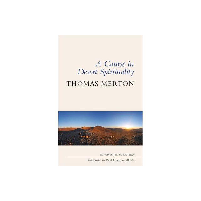 A Course in Desert Spirituality - by Thomas Merton (Paperback)