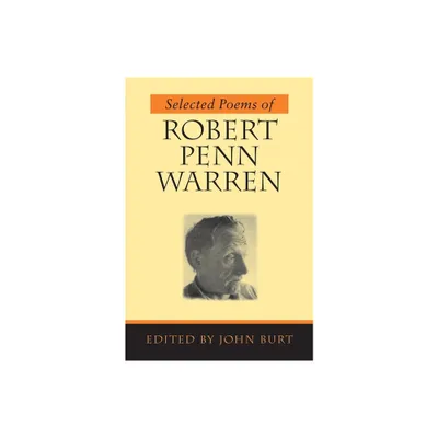 Selected Poems of Robert Penn Warren - (Paperback)