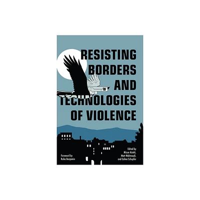 Resisting Borders and Technologies of Violence