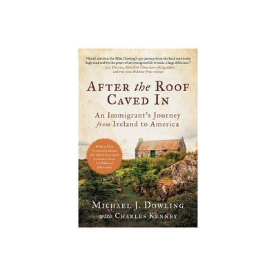 After the Roof Caved in - by Michael J Dowling & Charles Kenney (Paperback)