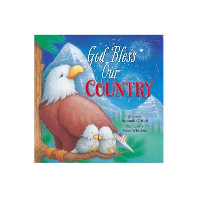 God Bless Our Country - (God Bless Book) by Hannah Hall (Board Book)