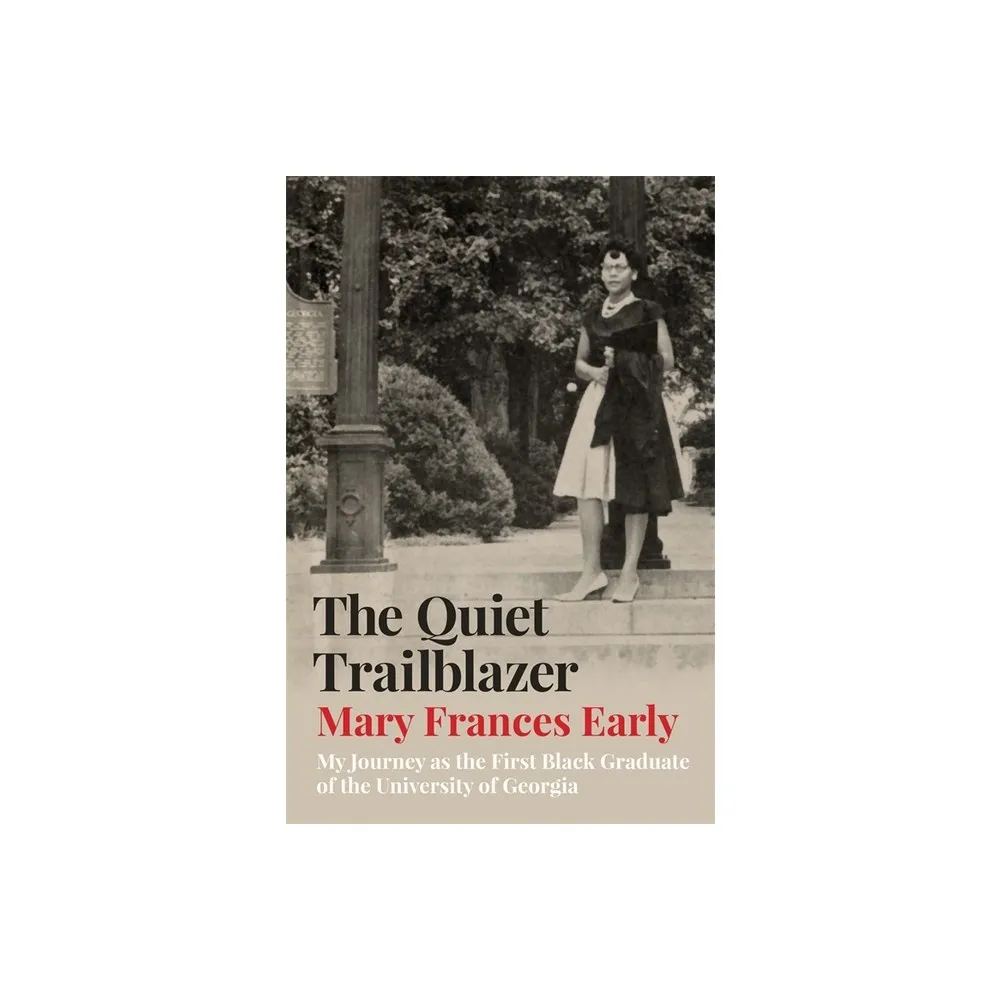 The Quiet Trailblazer - by Mary Frances Early (Hardcover)