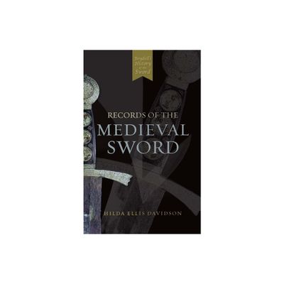 Records of the Medieval Sword - Annotated by Ewart Oakeshott (Paperback)