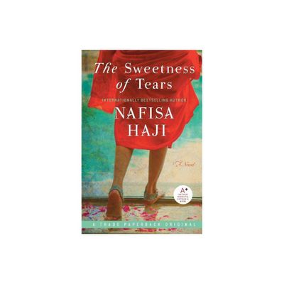 The Sweetness of Tears - by Nafisa Haji (Paperback)