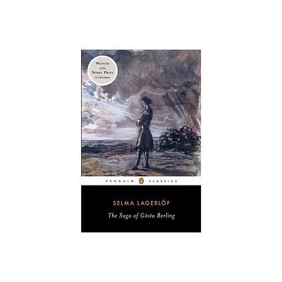 The Saga of Gosta Berling - (Penguin Classics) by Selma Lagerlof (Paperback)