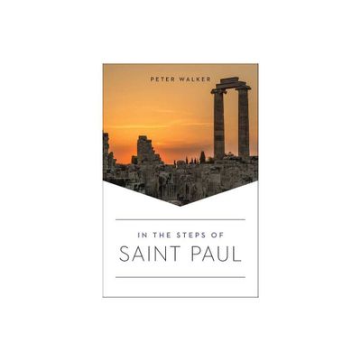 In the Steps of Saint Paul - (In the Steps Of...) by Peter Walker (Paperback)