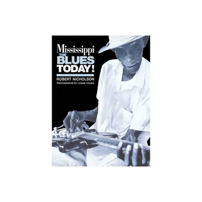 Mississippi Blues Today - by Stuart Nicholson (Paperback)