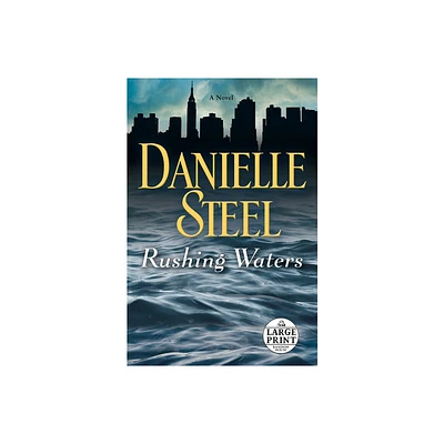 Rushing Waters - Large Print by Danielle Steel (Paperback)