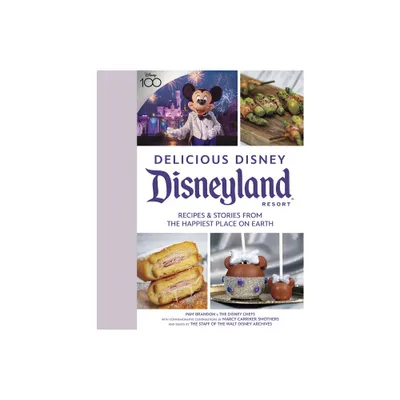 Delicious Disney: Disneyland - by Pam Brandon (Hardcover)