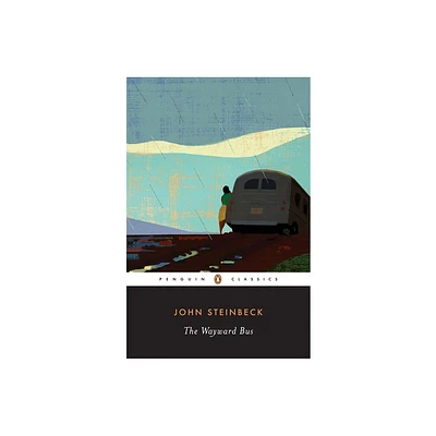 The Wayward Bus - (Penguin Classics) by John Steinbeck (Paperback)