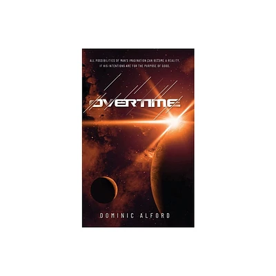 OverTime - by Dominic Alford (Hardcover)