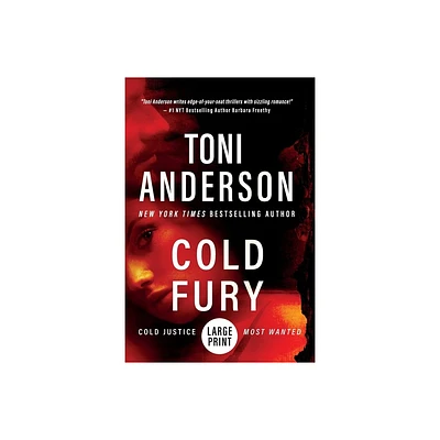 Cold Fury - (Cold Justice(r) - Most Wanted) Large Print by Toni Anderson (Paperback)