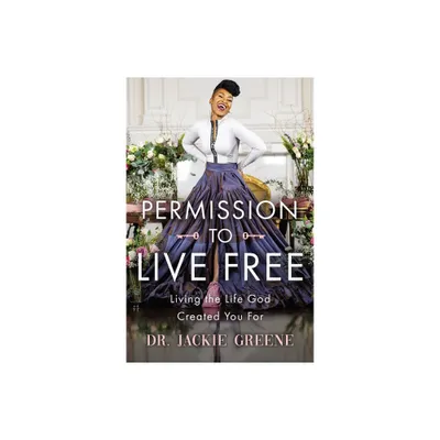 Permission to Live Free - by Jackie Greene (Hardcover)