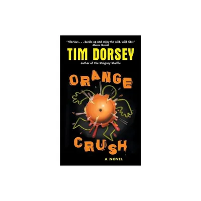 Orange Crush - (Serge Storms) by Tim Dorsey (Paperback)