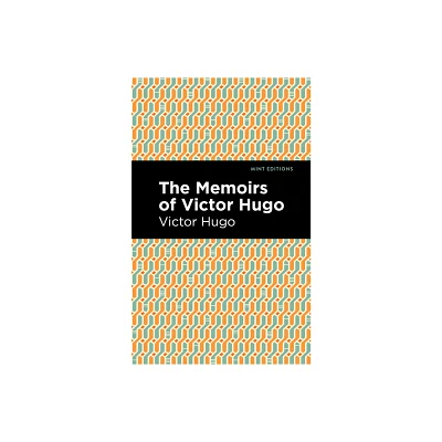 The Memoirs of Victor Hugo