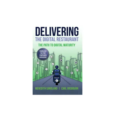 Delivering the Digital Restaurant - by Carl Orsbourn & Meredith Sandland (Paperback)