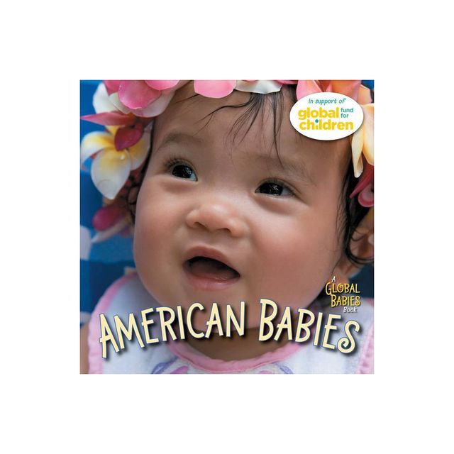 American Babies - (Global Babies) by The Global Fund for Children (Board Book)