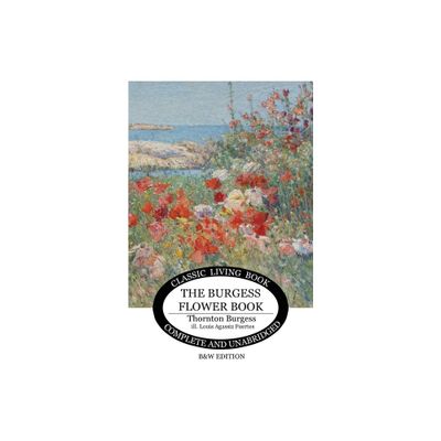 The Burgess Flower Book for Children - b&w - by Thornton S Burgess (Paperback)