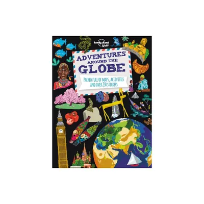 Lonely Planet Kids Adventures Around the Globe - (Paperback)