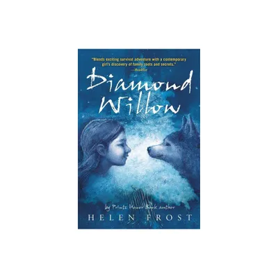 Diamond Willow - by Helen Frost (Paperback)