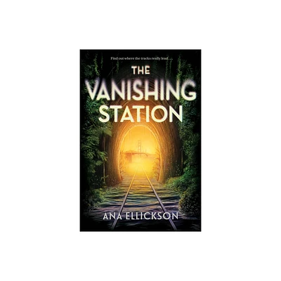 The Vanishing Station - by Ana Ellickson (Hardcover)