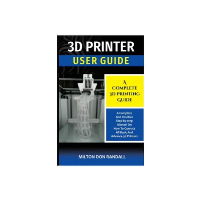 3D Printer - by Milton Don Randall (Paperback)