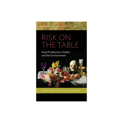 Risk on the Table - (Environment in History: International Perspectives) by Angela N H Creager & Jean-Paul Gaudillire (Paperback)