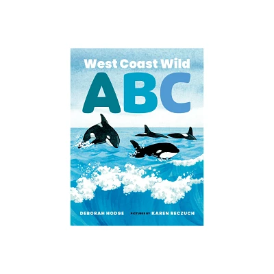 West Coast Wild ABC - by Deborah Hodge (Board Book)