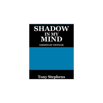 Shadow in My Mind - by Tony Stephens (Paperback)