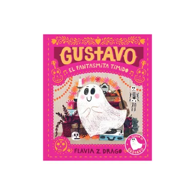 Gustavo, El Fantasmita Tmido - (The World of Gustavo) by Flavia Z Drago (Hardcover)