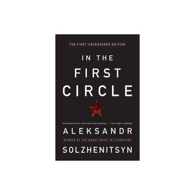 In the First Circle - by Aleksandr I Solzhenitsyn (Paperback)