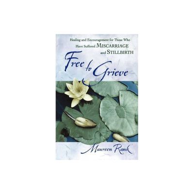 Free to Grieve - by Maureen Rank (Paperback)