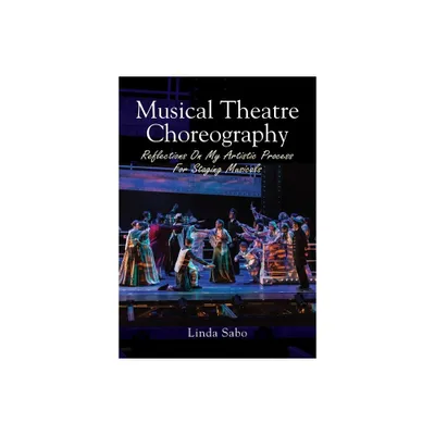 Musical Theatre Choreography - by Linda Sabo (Paperback)