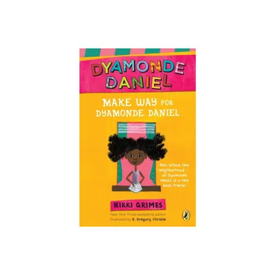 Make Way for Dyamonde Daniel - (Dyamonde Daniel Book) by Nikki Grimes (Paperback)