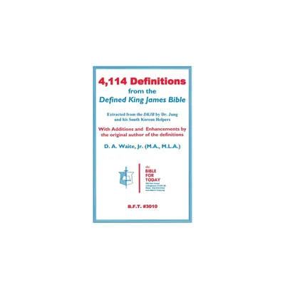 4,114 Definitions from the Defined King James Bible - by D A Waite (Hardcover)