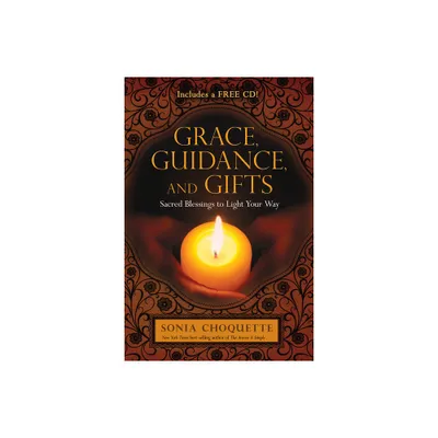 Grace, Guidance, and Gifts - by Sonia Choquette (Paperback)