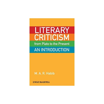 Literary Criticism Plato Prese - by M A R Habib (Paperback)