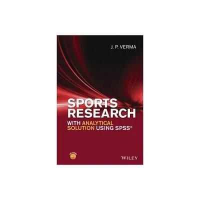 Sports Research with Analytical Solution Using SPSS - by J P Verma (Hardcover)