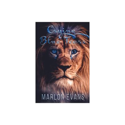 Crying Blue Tears - by Marlon Evans (Paperback)