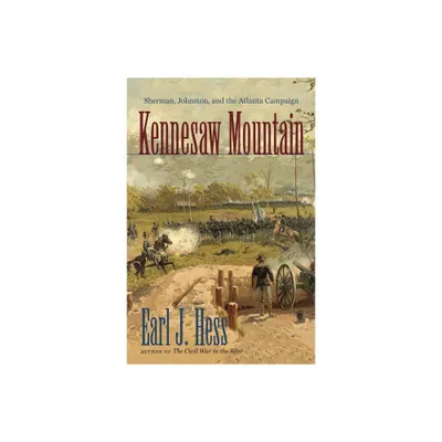 Kennesaw Mountain - (Civil War America) by Earl J Hess (Paperback)