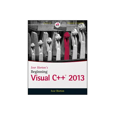 Ivor Hortons Beginning Visual C++ 2013 - (Paperback)