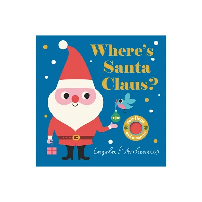 Wheres Santa Claus? - (Wheres the) (Hardcover) - by Ingela P Arrhenius