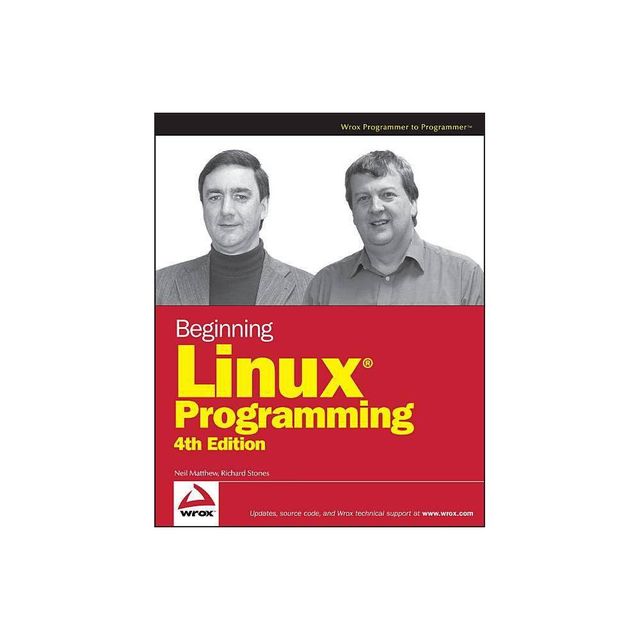 Beginning Linux Programming - 4th Edition by Neil Matthew & Richard Stones (Paperback)