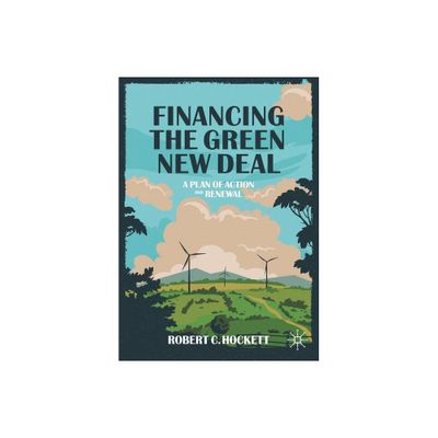 Financing the Green New Deal - by Robert C Hockett (Paperback)